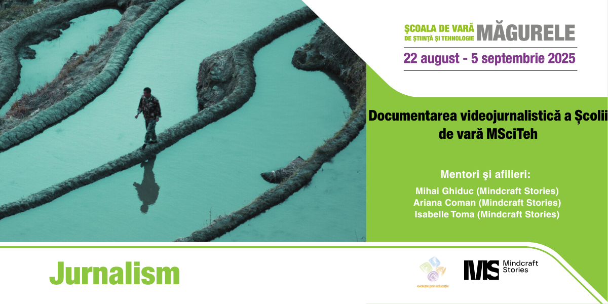 Documentarea videojurnalistică a Școlii de vară MSciTeh